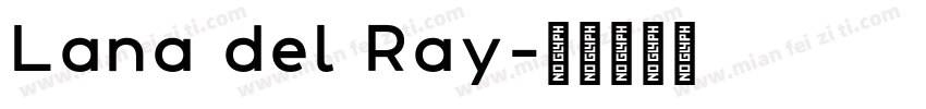 Lana del Ray字体转换